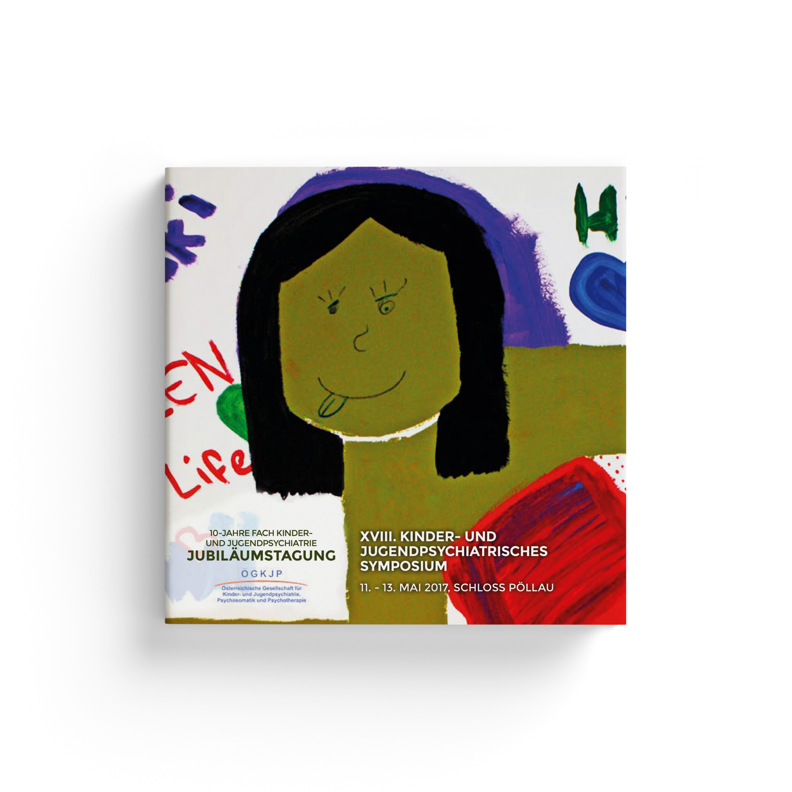 Poster with a painted, smiling childlike face and bold colors; German text announces the 18th Kinder- und Jugendpsychiatrisches Symposium (May 11–13, 2017) at Schloss Pöllau.